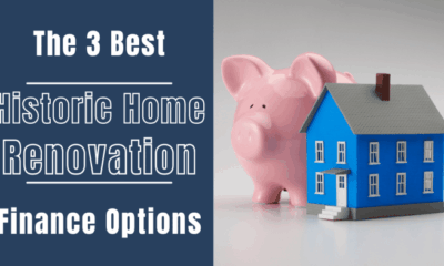 The 3 Best Historic Home Renovation Finance Options