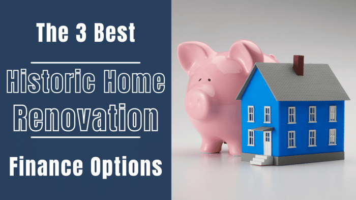 The 3 Best Historic Home Renovation Finance Options